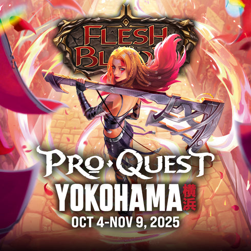 Flesh and Blood Entry - Pro Quest Yokohama @ Arcanum!